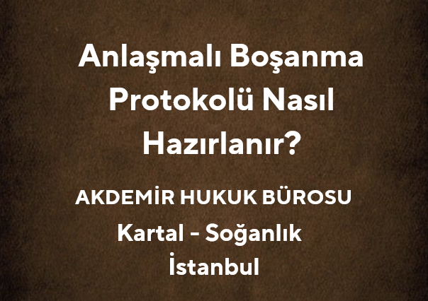 Anlaşmalı Boşanma Protokolüne Yazılması Gereken Unsurlar